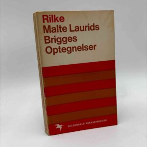 Rainer Maria Rilke: Malte Laurids Brigges optegnelser (fra rygerhjem)