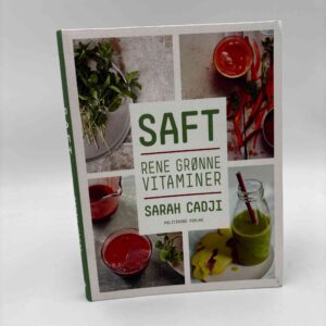 Sarah Cadji: Saft - Rene grønne vitaminer