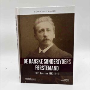 Hans Schultz Hansen: De danske sønderjyders førstemand