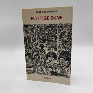 Eske K.Mathiesen: Flittige øjne