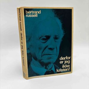 Bertrand Russell: Derfor er jeg ikke kristen!