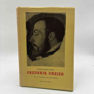 Svend Erik Stybe: Frederik Dreier - hans liv, hans samtid og hans sociale tænkning - med dedikation