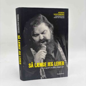 Henrik Vesterberg: Så længe jeg lever - en biografi om John Mogensen