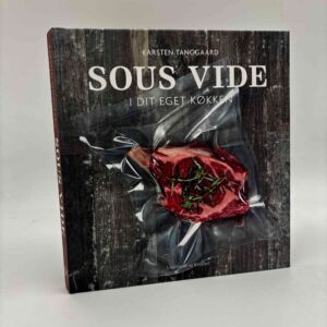 Karsten Tanggaard: Sous vide i dit eget køkken
