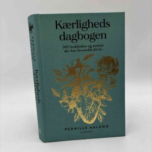 Pernille Aalund: Kærlighedsdagbogen - 365 budskaber og øvelser der kan forvandle dit liv