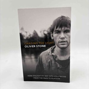 Oliver Stone: Chasing The Light - How I Fought My Way into Hollywood