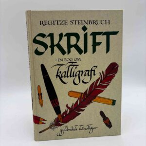 Regitze Steinbruch: Skrift - en bog om kalligrafi