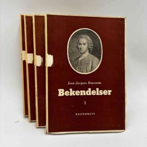 Jean-Jacques Rousseau: Bekendelser - bind 1-4