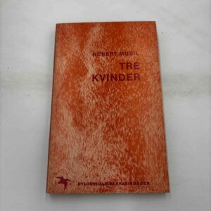 Robert Musil: Tre kvinder (fra rygerhjem)