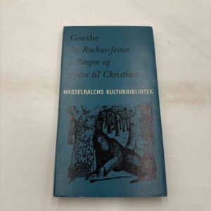 Goethe: St. Rochus-festen i bingen / Breve til Christiane (fra rygerhjem)
