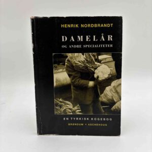 Henrik Nordbrandt: Damelår og andre specialiteter - en tyrkisk kogebog