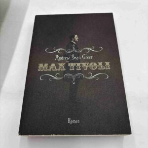 Andrew Sean Greer: Max Tivoli (dansk)