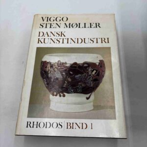 Viggo Sten Møller: Dansk kunstindustri - bind 1