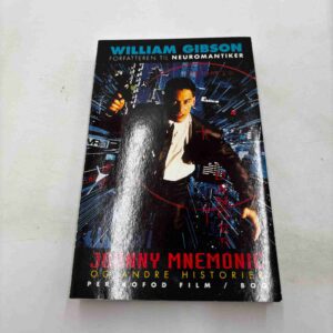 William Gibson: Johnny Mnemonic og andre historier (dansk)