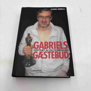 Karin Mørch: Gabriels gæstebud - portræt af en filmmager