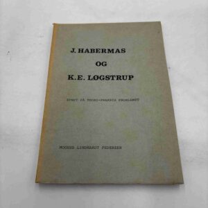 J. Habermas og K.E. Løgstrup - af Mogens Lindhardt Pedersen