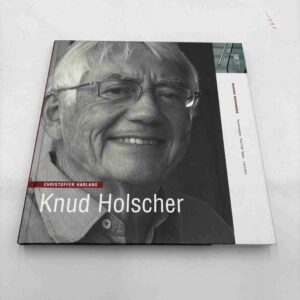 Christoffer Harlang: Knud Holscher - Danske designere