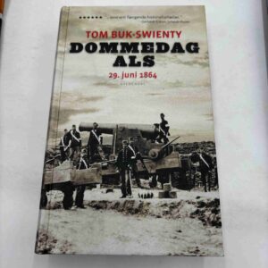 Tom Buk-Swienty: Dommedag Als - 29. juni 1864