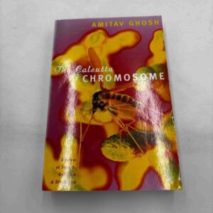 Amitav Ghosh: The Calcutta Chromosome