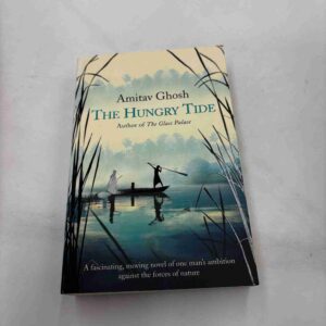 Amitav Ghosh: The Hungry Tide