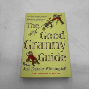 Jane Fearnley-Whittingstall: The Good Granny Guide