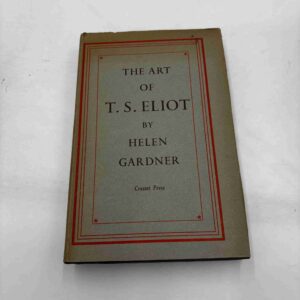Helen Gardner: The art of T.S. Eliot