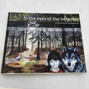 In the eyes of the beholder - art by Anne Juul Christophersen (med dedikation)