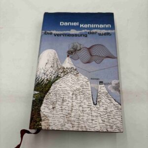 Daniel Kehlmann: Die vermessung der welt (tysk)