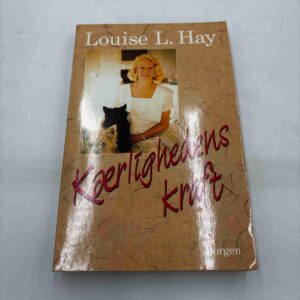 Louise Hay: Kærlighedens kraft