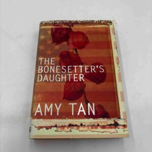 Amy Tan: The Bonesetter's Daughter