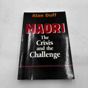 Alan Duff: Maori - The crisis and the challenge