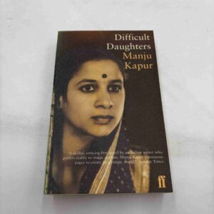 Manju Kapur: Difficult Daughters