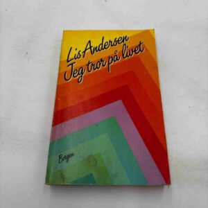 Lis Andersen: Jeg tror på livet