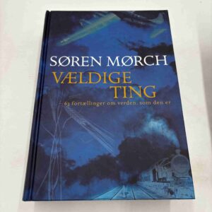 Søren Mørch: Vældige ting