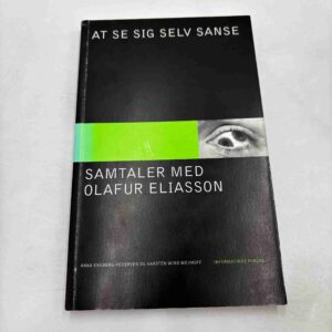 At se sig selv sanse - samtaler med Olafur Eliasson