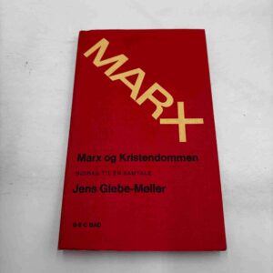Jens Glebe-Møller: Marx og kristendommen