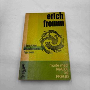 Erich Fromm: Hinsides illusionens lænker