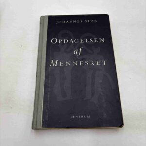 Johannes Sløk: Opdagelsen af mennesket (Ex-bibliotek)