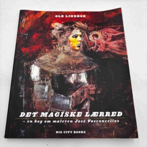Ole Lindboe: Det magiske lærred - en bog om maleren José Vasconcellos