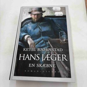 Ketil Bjørnstad: Hans Jæger - en skæbne - roman