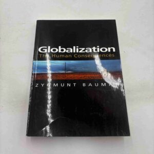 Zygmunt Bauman: Globalization - the human consequences