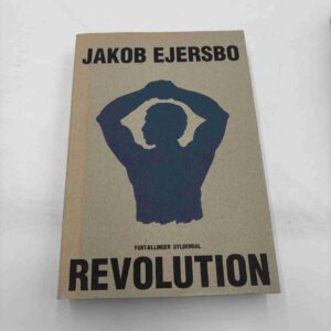 Jakob Ejersbo: Revolution - fortællinger