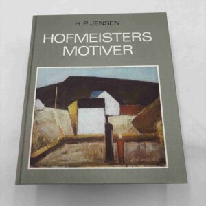 H.P. Jensen: Hofmeisters motiver