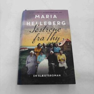Maria Helleberg: Søstrene fra Thy