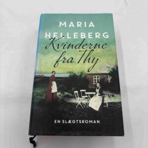 Maria Helleberg: Kvinderne fra Thy