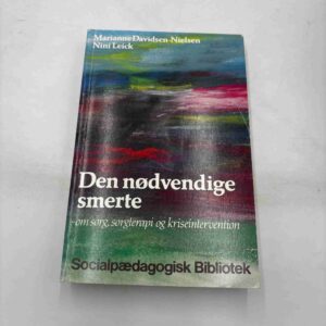 Marianne Davidsen-Nielsen: Den nødvendige smerte