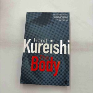 Hanif Kureshi: the Body
