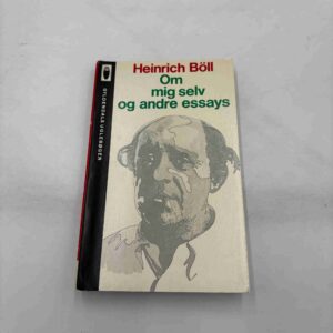 Heinrich Böll: Om mig selv og andre essays