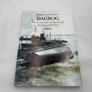 Meir Goldschmidt: Dagbog - fra en rejse på vestkysten af Vendsyssel og Thy 1865