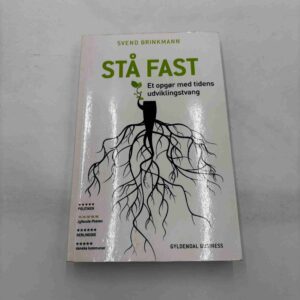Svend Brinkmann: Stå fast